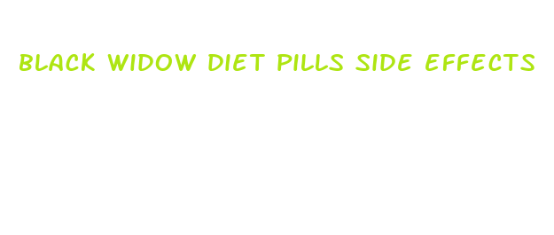 black widow diet pills side effects