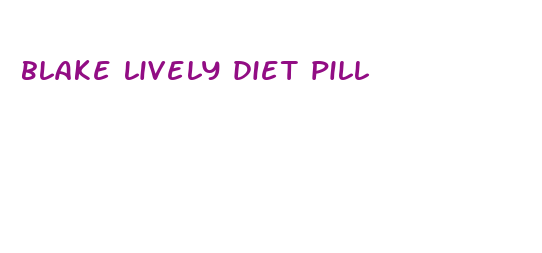 blake lively diet pill