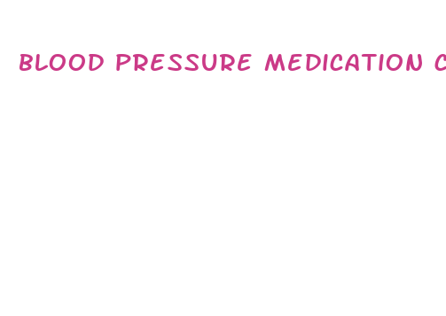 blood pressure medication causes weight loss