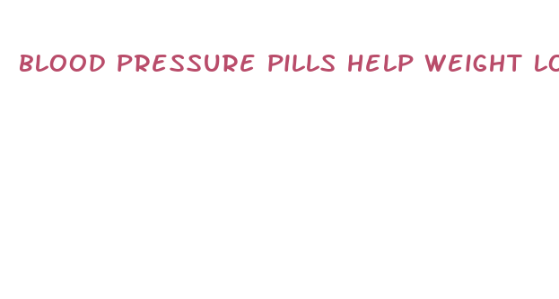 blood pressure pills help weight loss