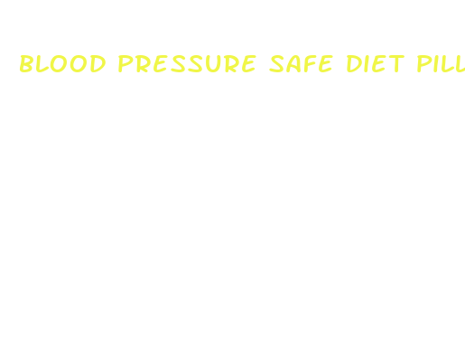 blood pressure safe diet pills