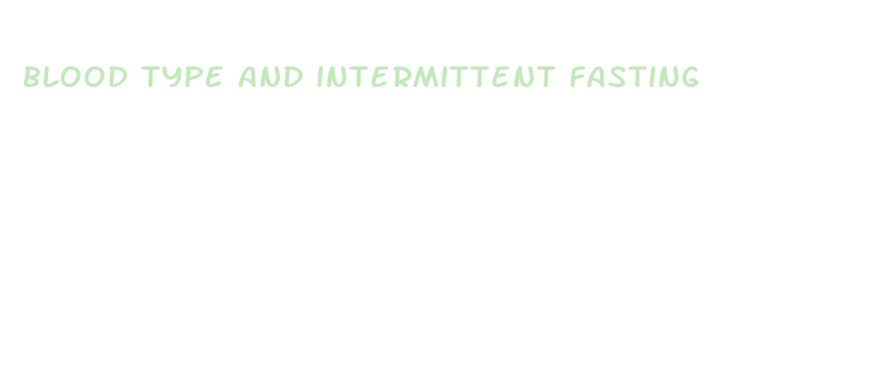 blood type and intermittent fasting