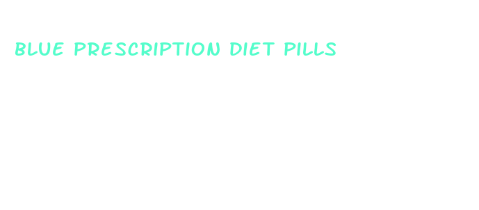 blue prescription diet pills