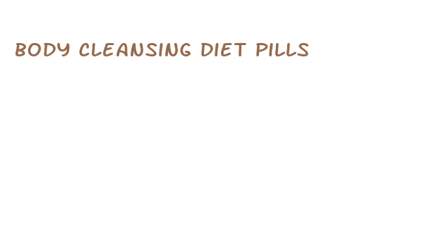 body cleansing diet pills