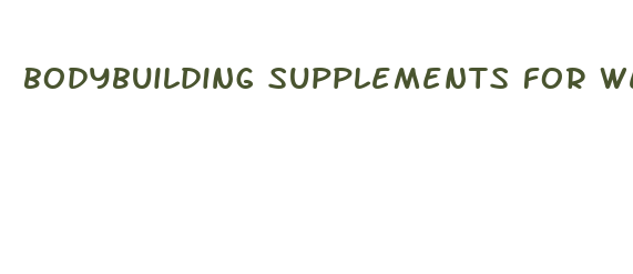 bodybuilding supplements for weight loss