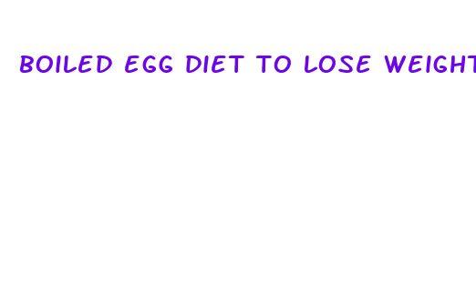 boiled egg diet to lose weight fast