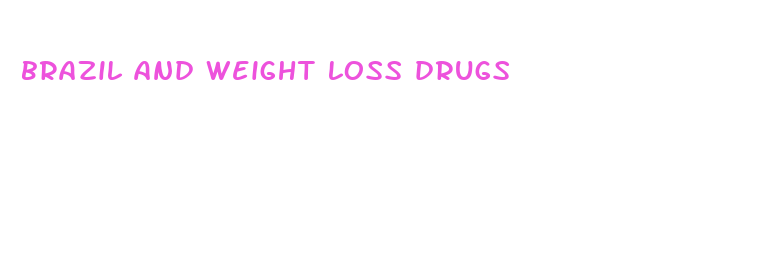 brazil and weight loss drugs