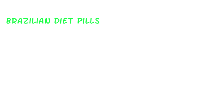 brazilian diet pills