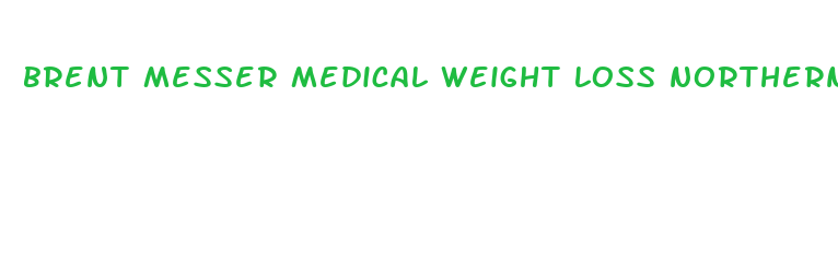 brent messer medical weight loss northern colorado