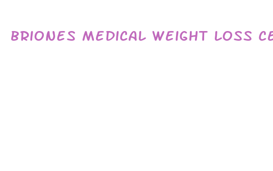 briones medical weight loss center