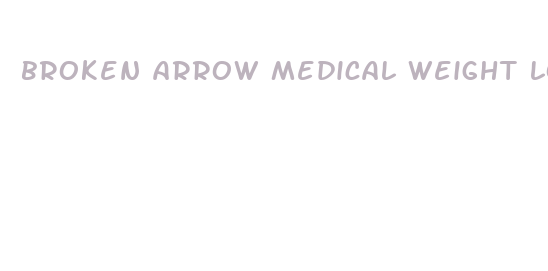 broken arrow medical weight loss