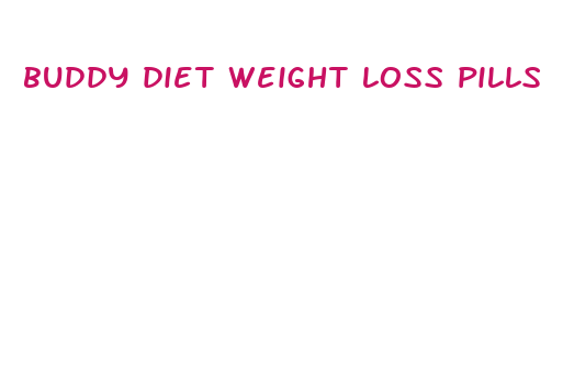 buddy diet weight loss pills