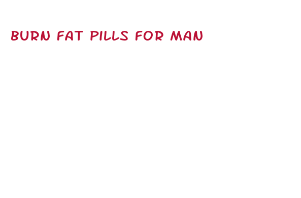 burn fat pills for man