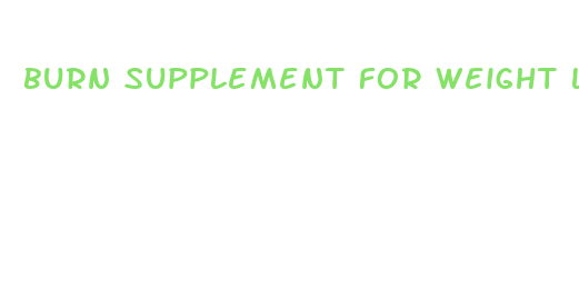 burn supplement for weight loss