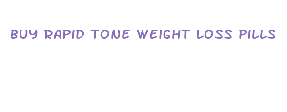 buy rapid tone weight loss pills