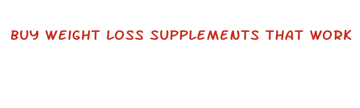 buy weight loss supplements that work