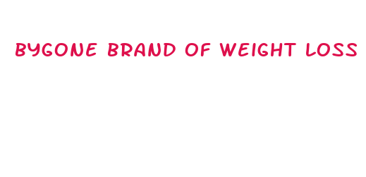 bygone brand of weight loss pills crossword