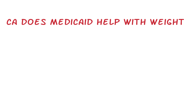 ca does medicaid help with weight loss for adults