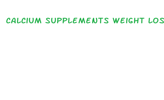 calcium supplements weight loss