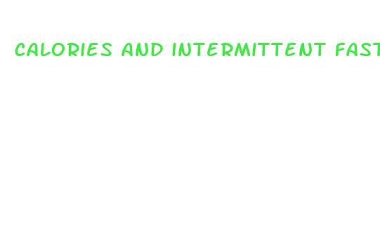 calories and intermittent fasting