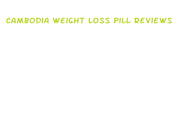 cambodia weight loss pill reviews