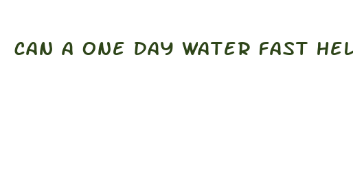 can a one day water fast help you lose weight