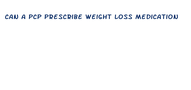 can a pcp prescribe weight loss medication