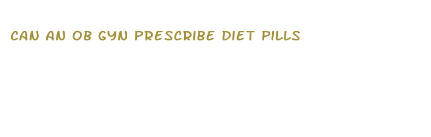 can an ob gyn prescribe diet pills