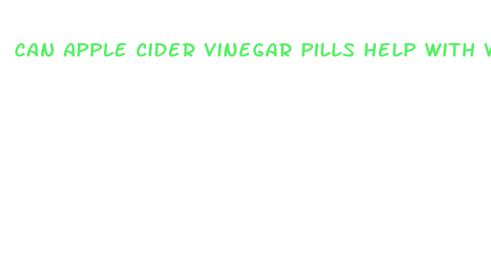 can apple cider vinegar pills help with weight loss