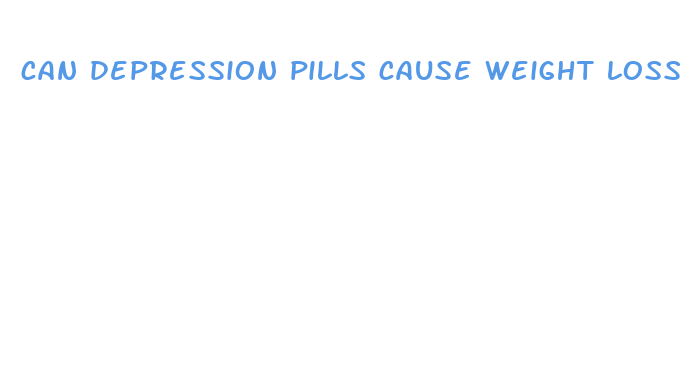 can depression pills cause weight loss