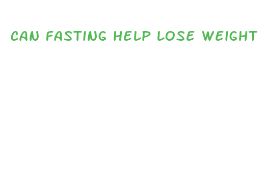 can fasting help lose weight