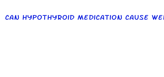 can hypothyroid medication cause weight loss