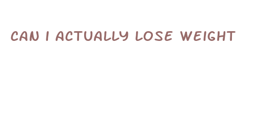 can i actually lose weight