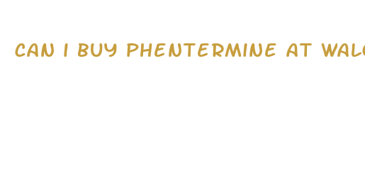 can i buy phentermine at walgreens