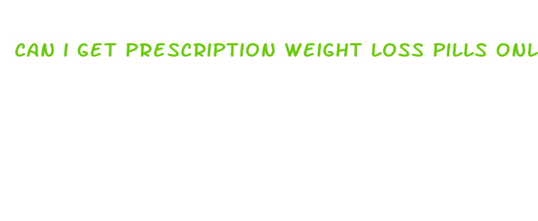 can i get prescription weight loss pills online