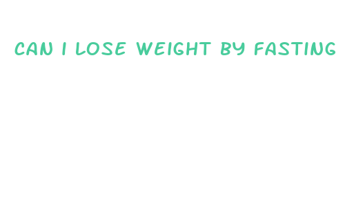 can i lose weight by fasting for a day