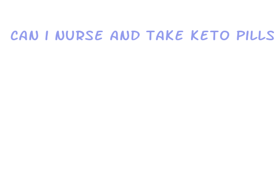 can i nurse and take keto pills