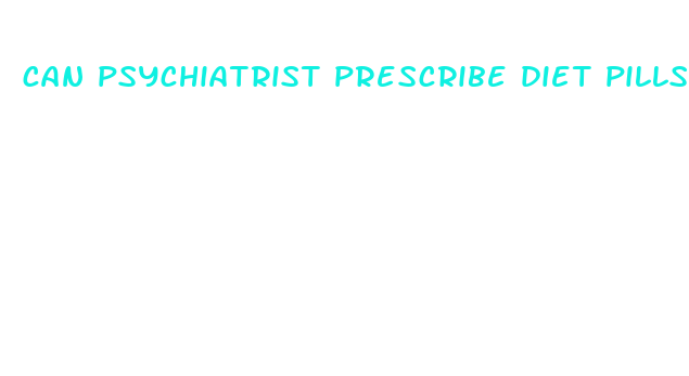 can psychiatrist prescribe diet pills