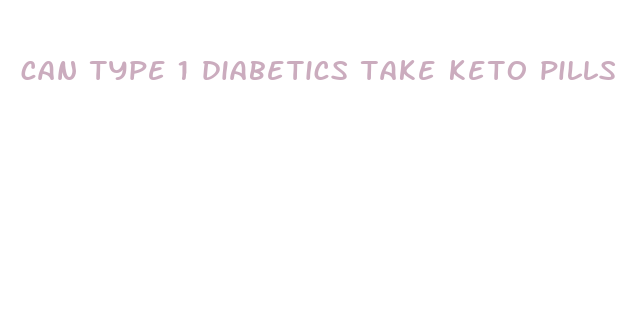 can type 1 diabetics take keto pills