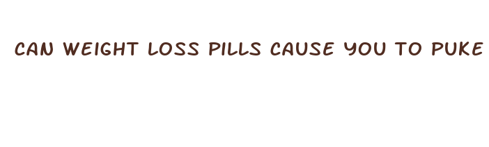 can weight loss pills cause you to puke