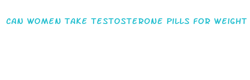 can women take testosterone pills for weight loss