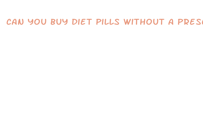 can you buy diet pills without a prescription