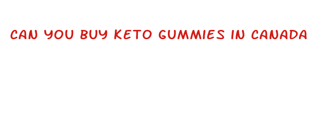 can you buy keto gummies in canada