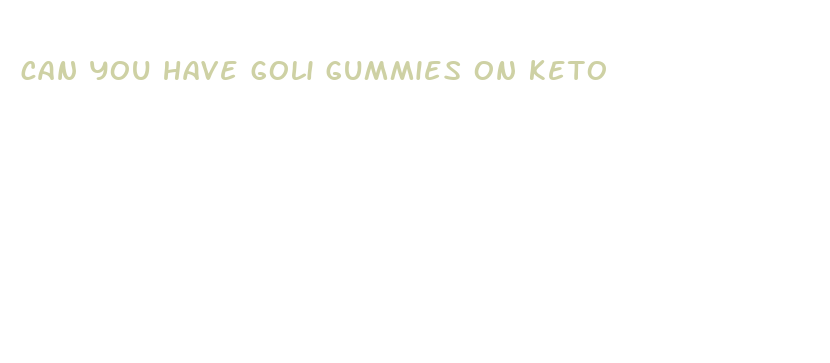 can you have goli gummies on keto