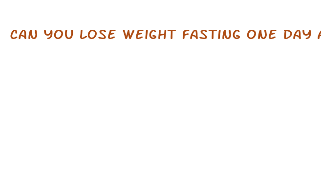 can you lose weight fasting one day a week