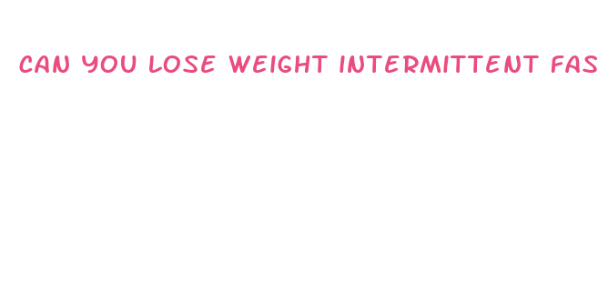 can you lose weight intermittent fasting 16 8