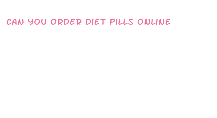 can you order diet pills online