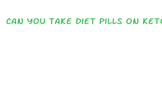 can you take diet pills on keto