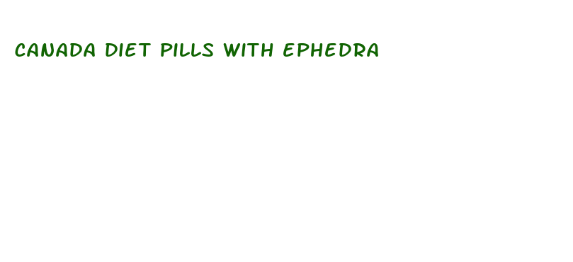 canada diet pills with ephedra