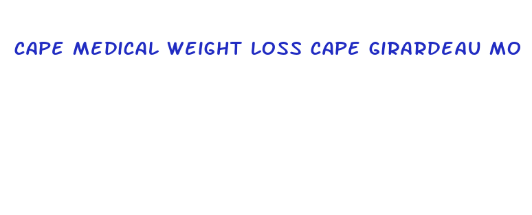 cape medical weight loss cape girardeau mo